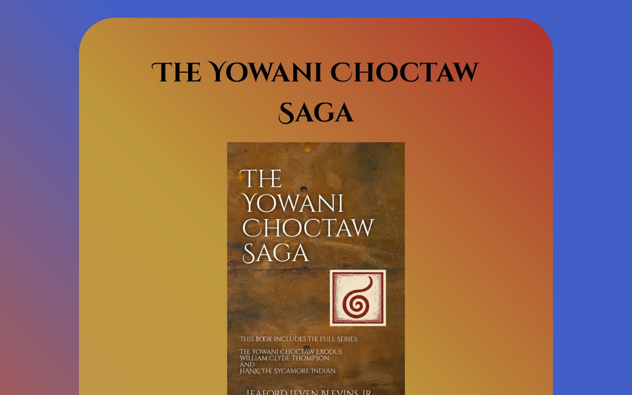 The Yowani Choctaw Saga